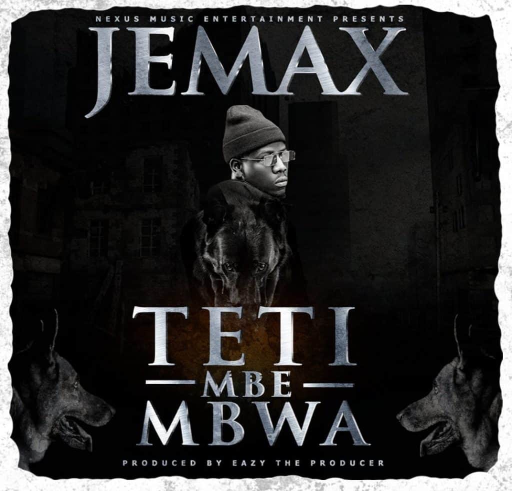 Jemax – Teti Mbe Mbwa Mp3 Download