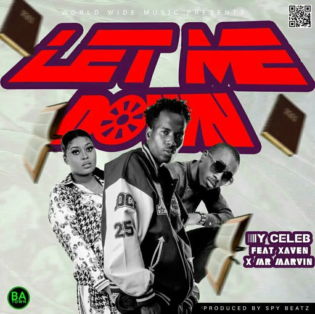 Y Celeb ft. Xaven & Mr Marvin – Let Me Down Mp3 Download