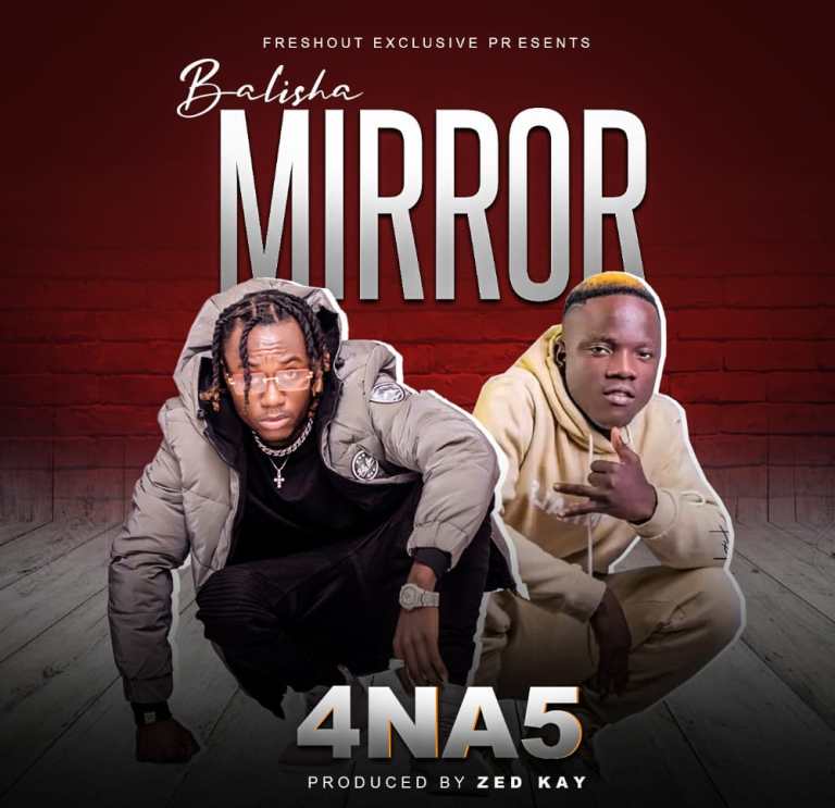 4 Na 5 – Balisha Mirror Mp3 Download