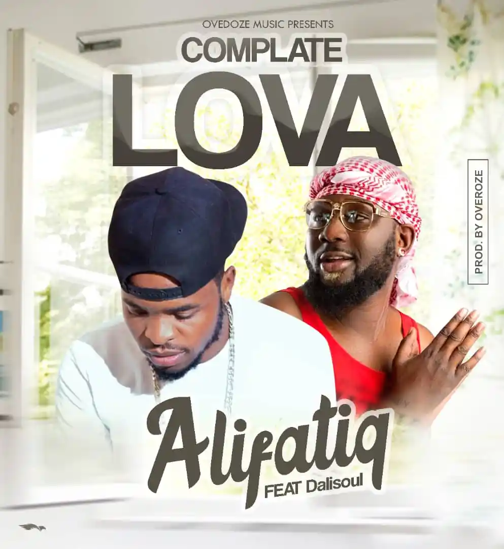 Alifatiq ft Dalisoul – Complete Lova Mp3 Download