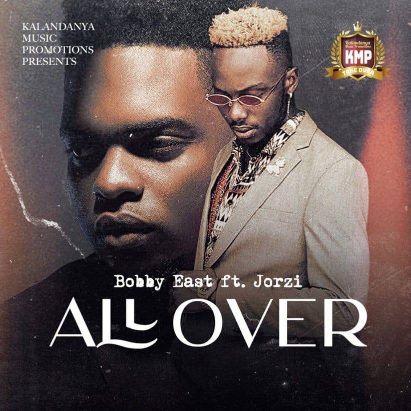 Bobby East ft. Jorzi – All Over Mp3 Download