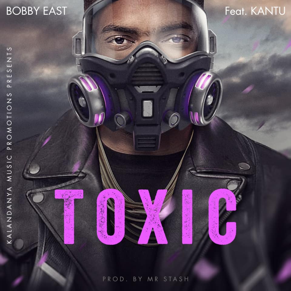 Bobby East ft. Kantu – Toxic Mp3 Download