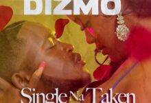 Dizmo – Single Na Taken Mp3 Download