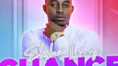 Elisha Long – Chance Mp3 Download