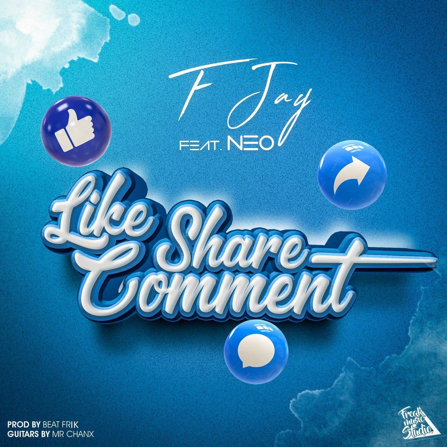 F Jay ft. Neo – Like Share Comment Mp3 Download