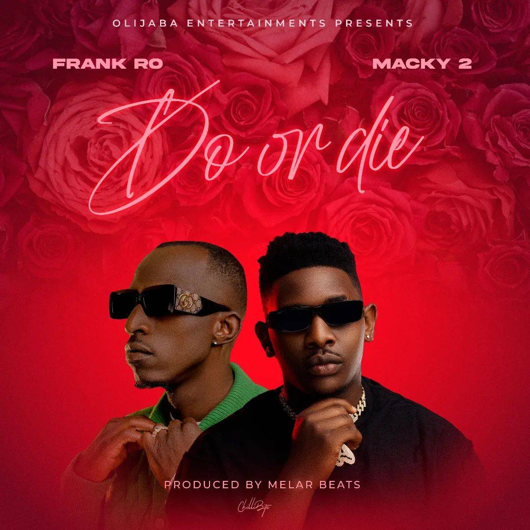 Frank Ro ft Macky 2 – Do Or Die Mp3 Download