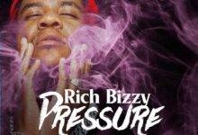 Rich Bizzy – Pressure Mp3 Download