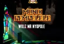 Willz Mr Nyopole – Mundi Pempelele Mp3 Download