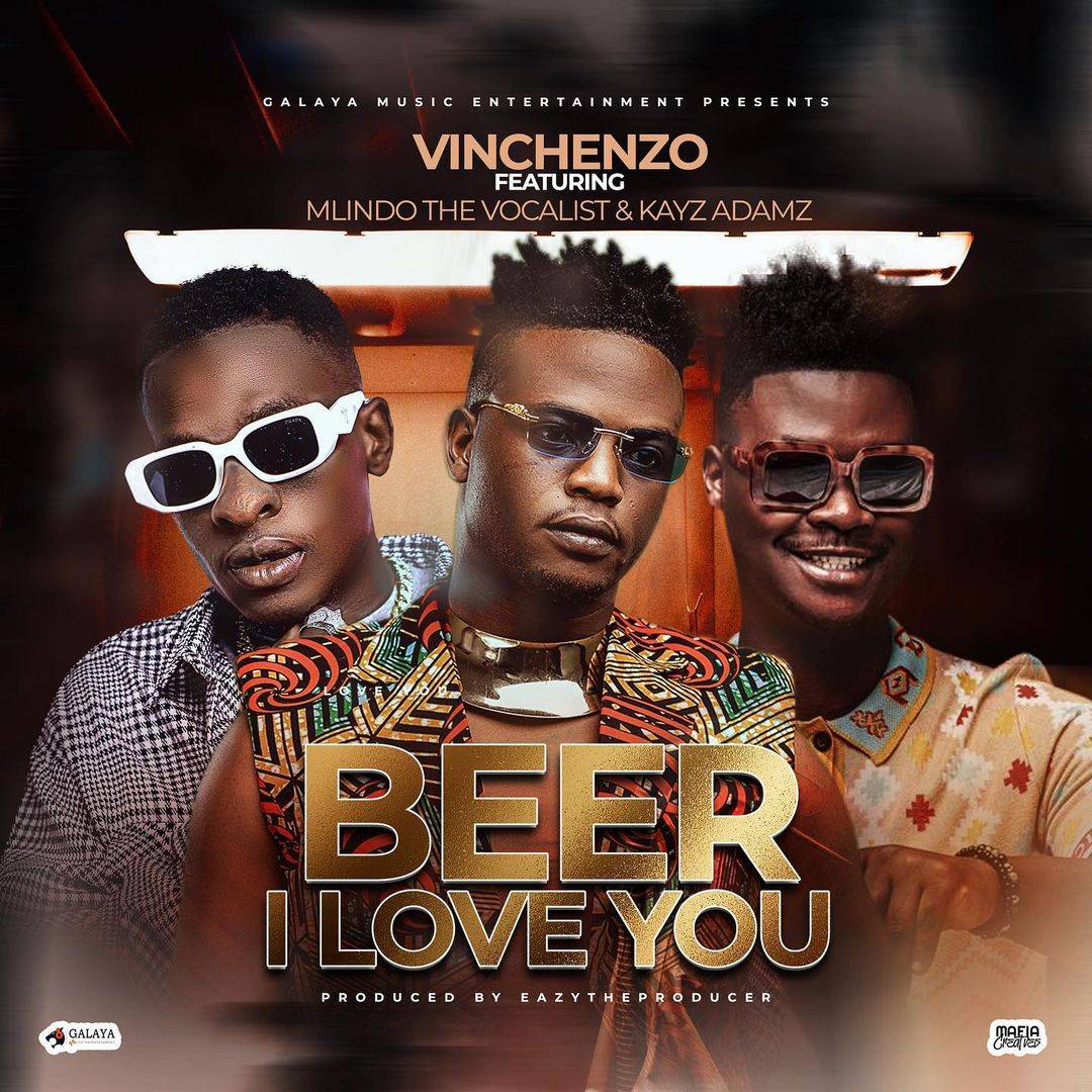 Vinchenzo Ft. Mlindo & Kayz Adams - Beer I Love You Mp3 Download