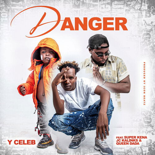 Y Celeb ft Super Kena, JC Kalinks & Queen Dada – Danger Mp3 Download