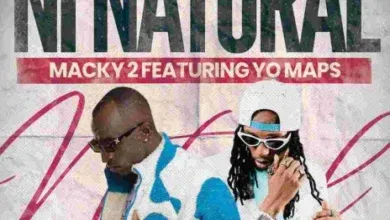 Macky 2 ft Yo Maps – Ni Natural