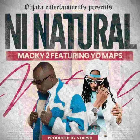 Macky 2 ft Yo Maps – Ni Natural